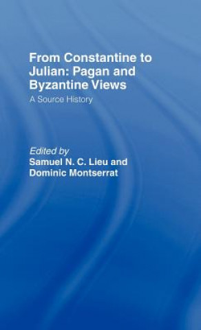 From Constantine to Julian: Pagan and Byzantine Views
