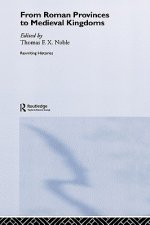 From Roman Provinces to Medieval Kingdoms