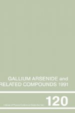 Gallium Arsenide and Related Compounds 1991, Proceedings of the Eighteenth INT  Symposium, 9-12 September 1991, Seattle, USA