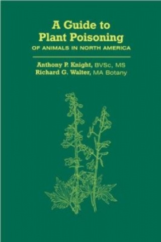 Guide to Plant Poisoning of Animals in North America