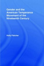 Gender and the American Temperance Movement of the Nineteenth Century