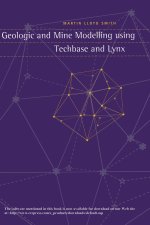 Geologic and Mine Modelling Using Techbase and Lynx