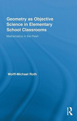 Geometry as Objective Science in Elementary School Classrooms