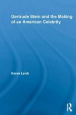 Gertrude Stein and the Making of an American Celebrity
