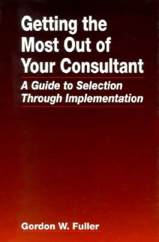 Getting the Most Out of Your Consultant