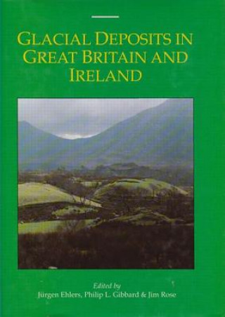 Glacial Deposits in Great Britain and Ireland
