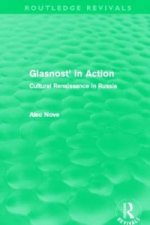 Glasnost in Action (Routledge Revivals)