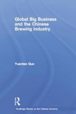 Global Big Business and the Chinese Brewing Industry