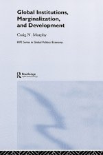 Global Institutions, Marginalization and Development