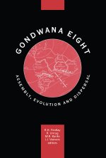 Gondwana Eight: Assembly, Evolution and Dispersal
