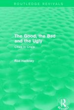 Good, the Bad and the Ugly (Routledge Revivals)