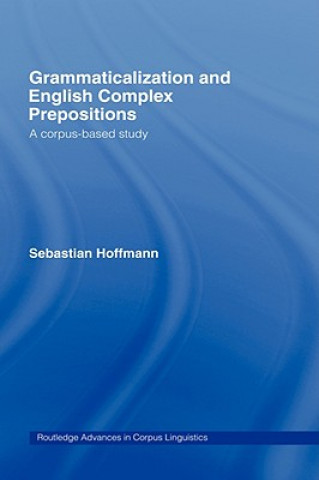 Grammaticalization and English Complex Prepositions