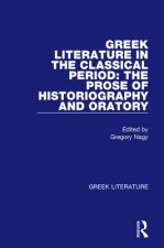 Greek Literature in the Classical Period: The Prose of Historiography and Oratory