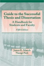 Guide to the Successful Thesis and Dissertation