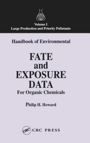 Handbook of Environmental Fate and Exposure Data for Organic Chemicals, Volume I