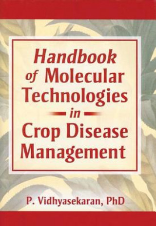 Handbook of Molecular Technologies in Crop Disease Management