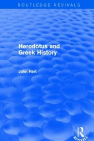 Herodotus and Greek History (Routledge Revivals)