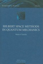 Hilbert Space Methods in Quantum Mechanics