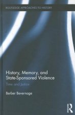 History, Memory, and State-Sponsored Violence