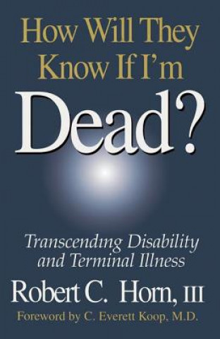 How Will They Know If I'm Dead?