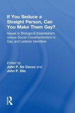 If You Seduce a Straight Person, Can You Make Them Gay?