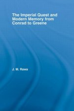 Imperial Quest and Modern Memory from Conrad to Greene