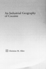 Industrial Geography of Cocaine