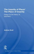 Insanity of Place / The Place of Insanity