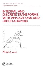 Integral and Discrete Transforms with Applications and Error Analysis