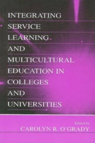Integrating Service Learning and Multicultural Education in Colleges and Universities