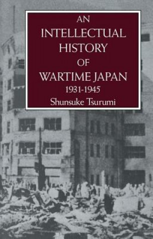 Intellectual History Of Wartime Japan 1931-1945