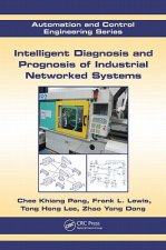 Intelligent Diagnosis and Prognosis of Industrial Networked Systems