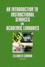 Introduction to Instructional Services in Academic Libraries