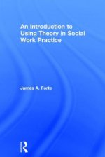 Introduction to Using Theory in Social Work Practice