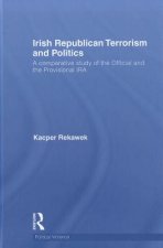 Irish Republican Terrorism and Politics