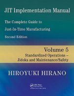 JIT Implementation Manual -- The Complete Guide to Just-In-Time Manufacturing