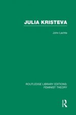 Julia Kristeva (RLE Feminist Theory)