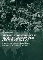 Jungle, Japanese and the British Commonwealth Armies at War, 1941-45