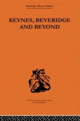 Keynes, Beveridge and Beyond