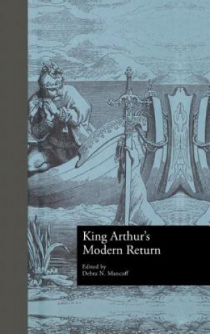 King Arthur's Modern Return