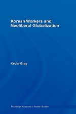 Korean Workers and Neoliberal Globalization