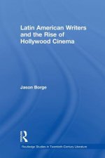 Latin American Writers and the Rise of Hollywood Cinema