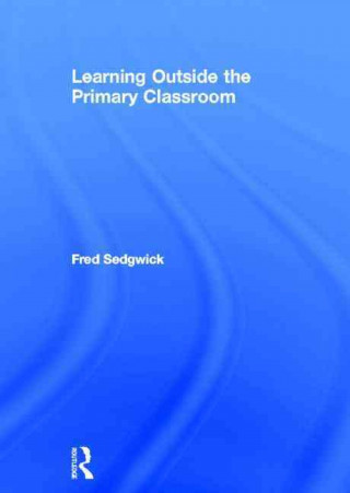 Learning Outside the Primary Classroom