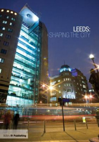 Leeds: Shaping the City