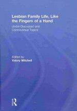 Lesbian Family Life, Like the Fingers of a Hand