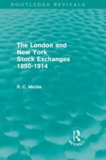 London and New York Stock Exchanges 1850-1914 (Routledge Revivals)