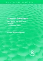 Love or greatness (Routledge Revivals)