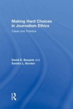Making Hard Choices in Journalism Ethics