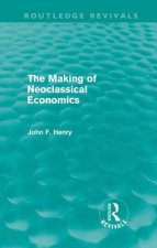 Making of Neoclassical Economics (Routledge Revivals)