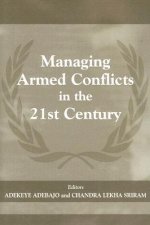 Managing Armed Conflicts in the 21st Century